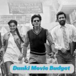 Dunki Budget को जानकर आप हैरान हो जाएंगे